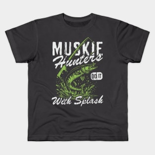 Muskie Hunters Do It With Splash Kids T-Shirt